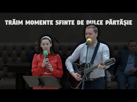 Emanuel & Andreea Tomuș – Trăim momente sfinte de dulce părtășie