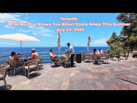 Tenerife – What No One Shows You About Costa Adeje This Summer – July 13, 2025   #costaadeje
