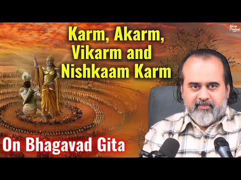 The concept of Karm, Akarm, Vikarm and Nishkaam Karm || Acharya ...
