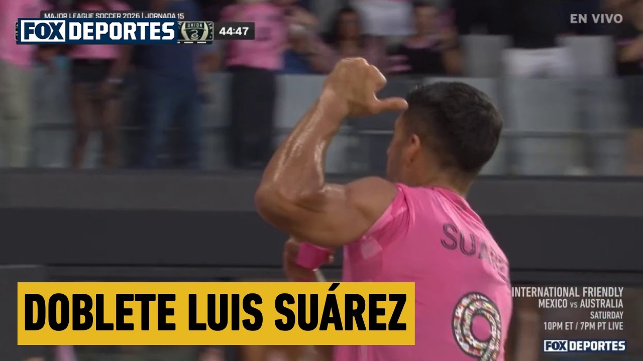 😤 DOBLETE Luis Suárez | Inter Miami 4-3 Philadelphia Union | MLS 2026
