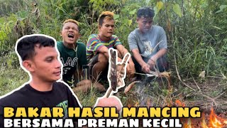 Download lagu Bakar Ikan Hasil Mancing Bersama Preman Kecil Sangat Seru! mp3