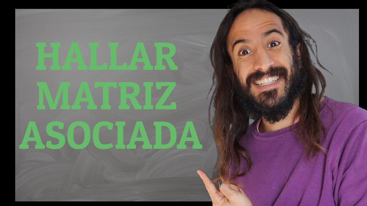 Matriz asociada a transformación lineal DE MATRICES | Álgebra para todos