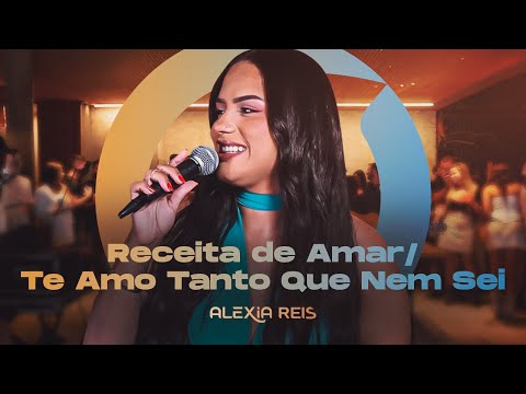 Alexia Reis - Receita de Amar / Te Amo Tanto Que Nem Sei  (DVD ALEXIA, TOCAR AS MELHORES)