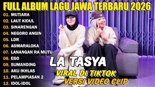 Download lagu FULL ALBUM MUTIARA - LA TASYA FULL ALBUM - PLAYLIST LAGU JAWA TERBARU 2026 mp3