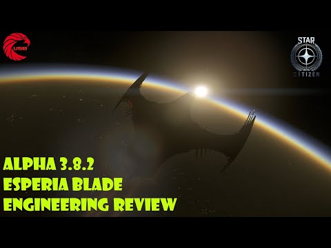 Star Citizen - ESPERIA Blade Engineering Review