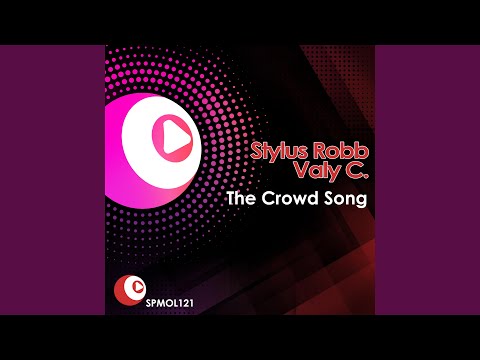 The Crowd Song - Stylus Robb Mix