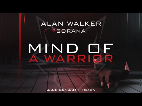 Alan Walker x Sorana - Mind Of A Warrior (Jack Benjamin Remix)