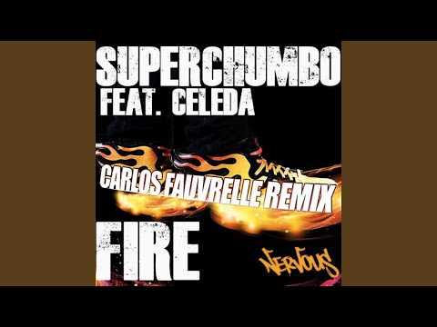 Fire feat. Celeda (Carlos Fauvrelle Remix)