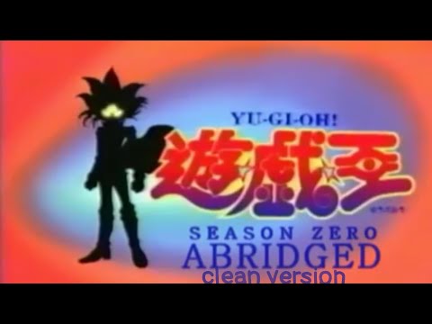 Yugioh Season Zero Abridged #1 - Pilot (clean version)