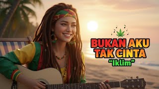 Download lagu IKLIM - BUKAN AKU TAK CINTA ‼️ REGGAE COVER BY BLEGA MUSIC AI mp3 Download lagu IKLIM - BUKAN AKU TAK CINTA ‼️ REGGAE COVER BY BLEGA MUSIC AI mp3