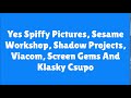 Yes Spiffy Pictures Sesame Workshop Shadow Projects Viacom Screen Gems And Klasky Csupo