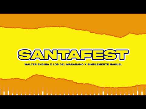 SANTAFEST - WALTER ENCINA 🍻 LOS DEL MARANAHO 🍻 SIMPLEMENTE NAGUEL 🍻 ENGANCHADO