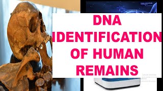 Identification of Human remains using DNA Technology #DNA #Humanremain #missingperson #investigation