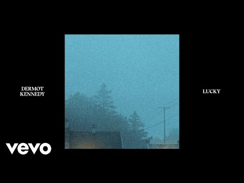 Dermot Kennedy - Lucky (Official Audio)