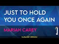 Just To Hold You Once Again Mariah Carey KARAOKE