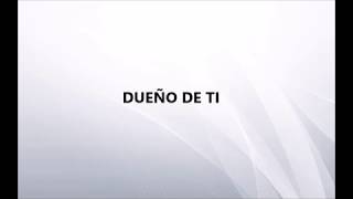 BRONCO - DUEÑO De TI