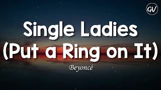 Beyoncé - Single Ladies (Put a Ring on It) [Lyrics]