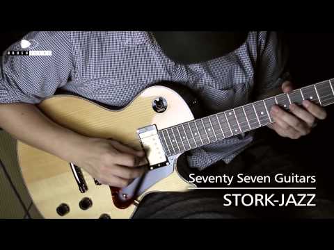 【Brusheight】Seventy Seven Guitars STORK-JAZZ　【SOLD】
