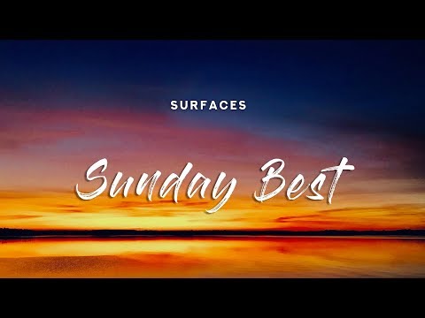 Surfaces - Sunday Best (Lyrics)
