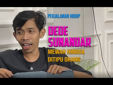 Dede Sunandar lived a luxurious life until he was cheated by someone