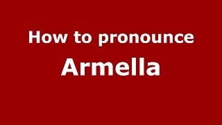 How to pronounce Armella