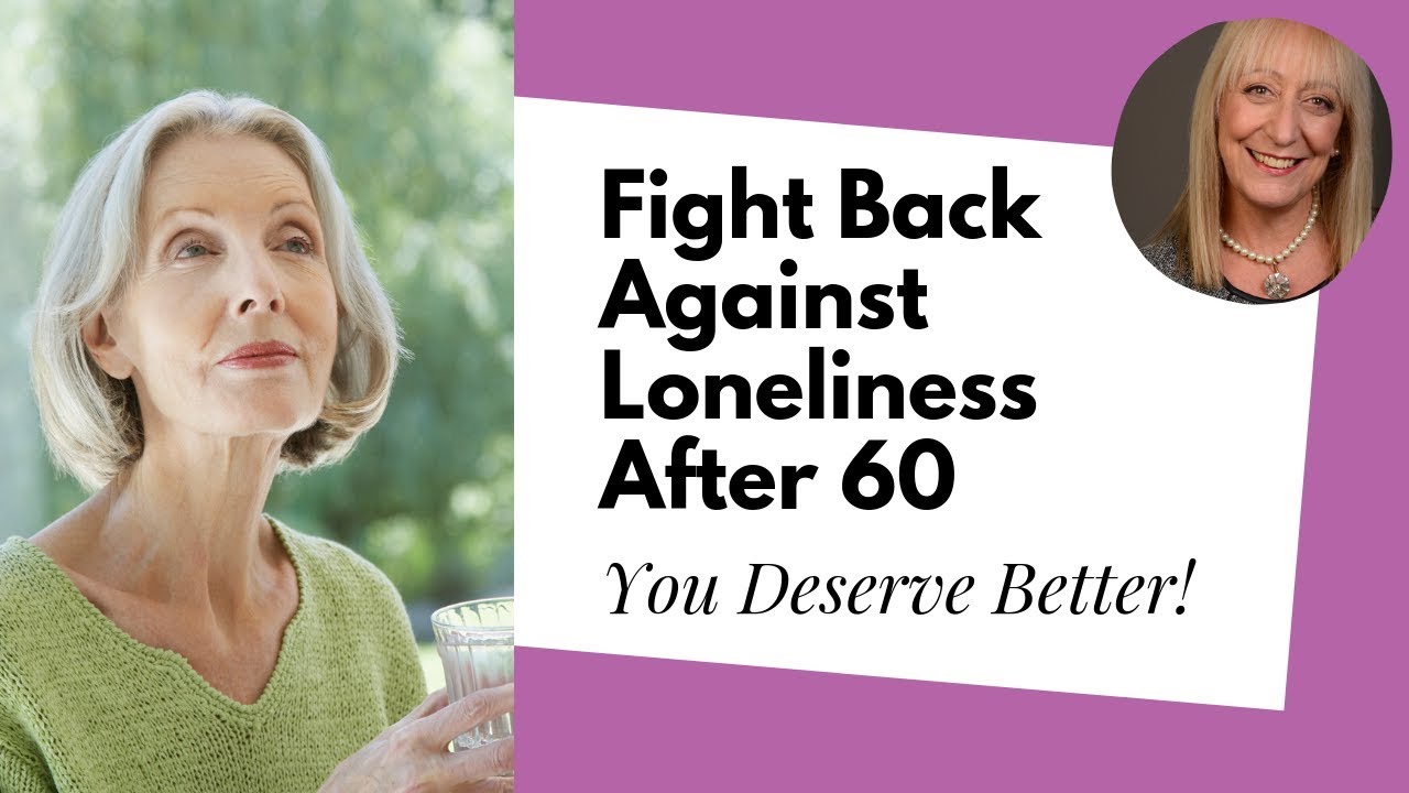 The Battle Against Loneliness After 60: 5 Habits You Can Start Developing Today!