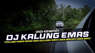 Download lagu DJ Kalung Emas - Didi Kempot Remix Galau Slow Bass mp3