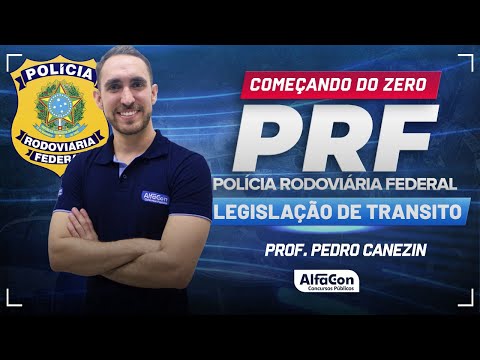 Concurso PRF 2024 - Aula de Legislação de Trânsito - AlfaCon