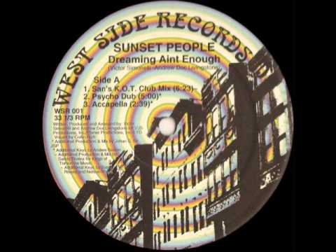 Sunset People - Dreaming Ain't Enough (San's K.O.T. Club Mix)