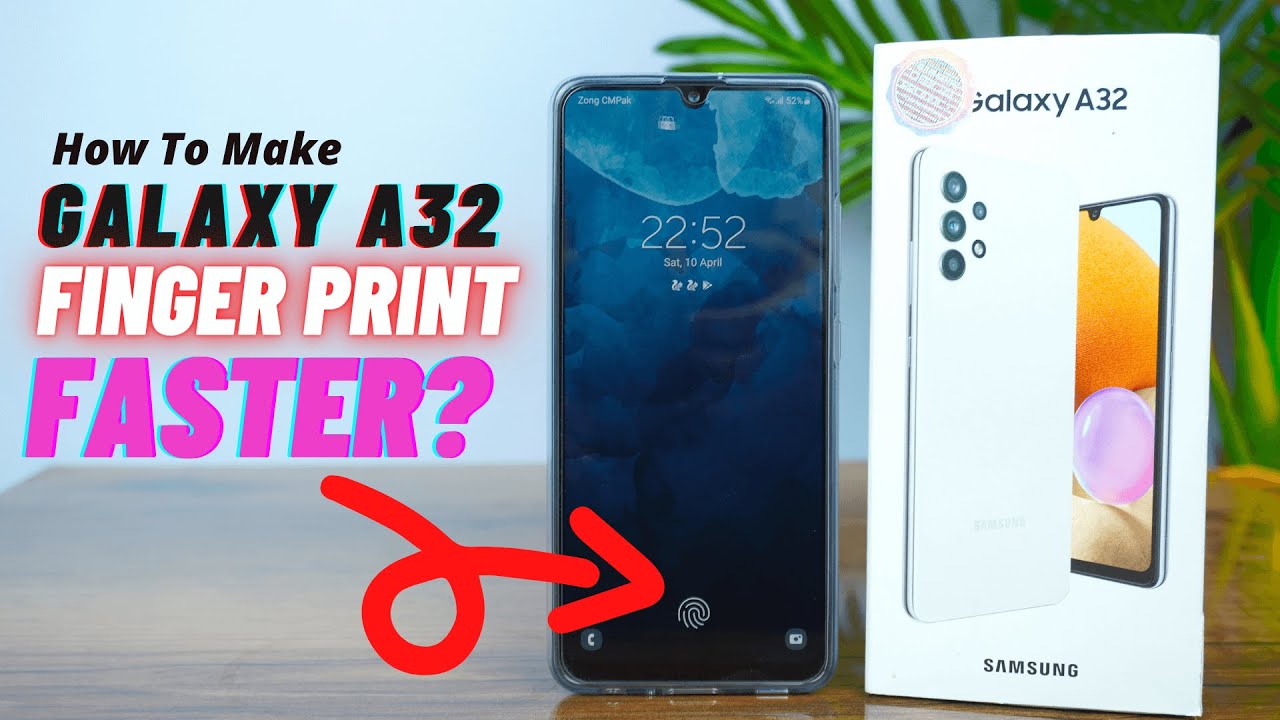 How To Make Samsung Galaxy A32 Finger Print Sensor Faster?