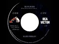 1966 Elvis Presley - Blue River (mono 45)
