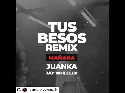 Jay Wheeler ft Juanka El Problematik - Tus Besos Remix ( Vídeo Oficial ) Remix