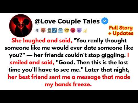 She Laughed And Said Someone Like Her Would Never Date Me | Love Couple Tales