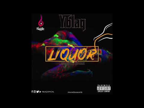 Yblaq - Liquor (Audio Slide)