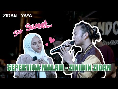 SEPERTIGA MALAM - ZINIDIN ZIDAN FT. YAYA (LIVE NGAMEN)
