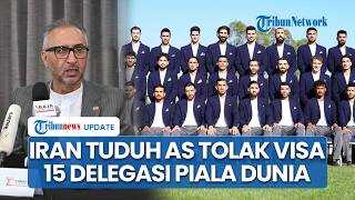 Iran Protes Keras! AS Dituduh Tolak Visa 15 Delegasi Piala Dunia 2026, FIFA Diminta Turun Tangan