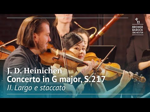 Johann David Heinichen: Concerto in G major, S.217, II. Largo e staccato – Bremer Barockorchester