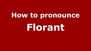 How to pronounce Florant