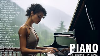 TOP 30 BEAUTIFUL PIANO MELODIES - The Best Love Songs of All Time - Peaceful | Soothing | Relaxation