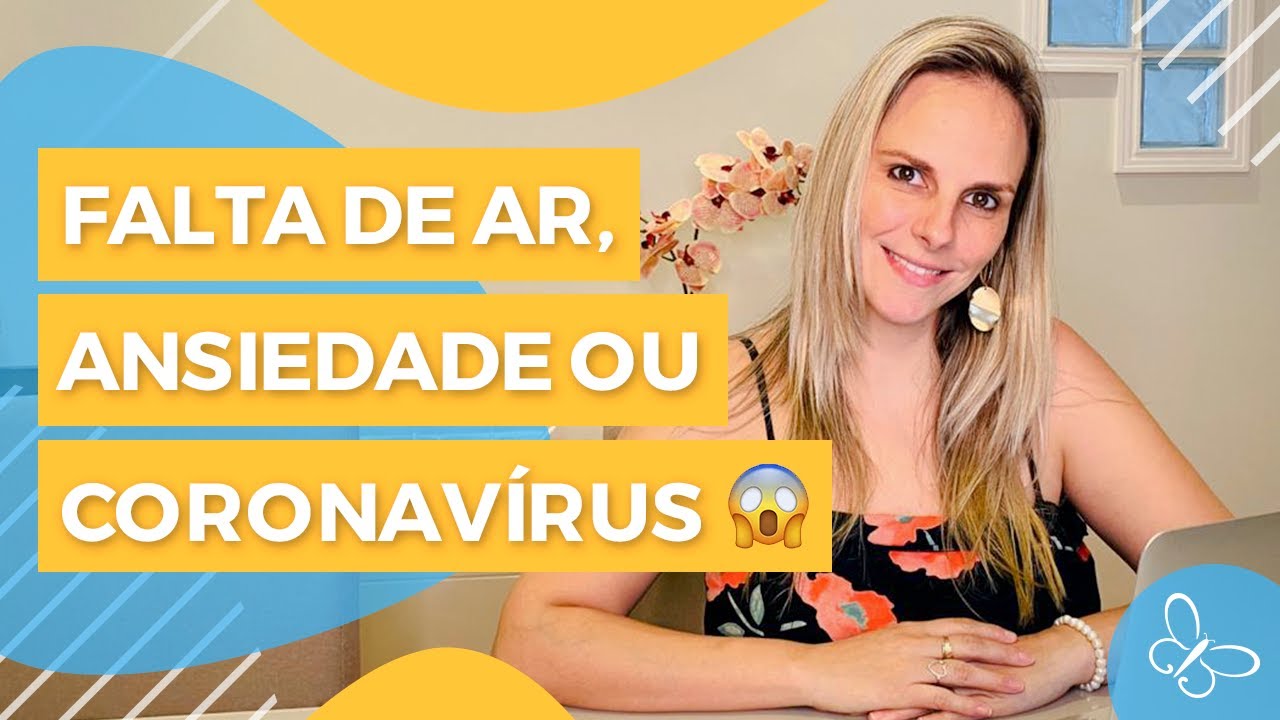 Falta de AR, ANSIEDADE ou CORONAVÍRUS 😱 [ATUALIZADO] • Psicologia • Casule Saúde e Bem-estar