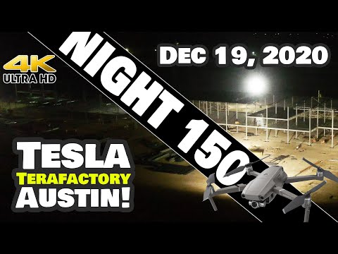 Tesla Gigafactory Austin 4K  Day 150 - 12/19/20 - Tesla Terafactory Texas - NIGHT SHIFT CHECK UP!