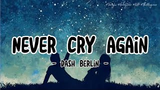 Dasd Berlin - NEVER CRY AGAIN (Lyrics)