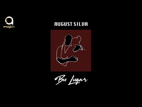August Silva  - Bu Lugar (Official Video)