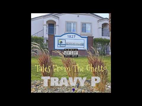 Travy P - Tales from the Ghetto
