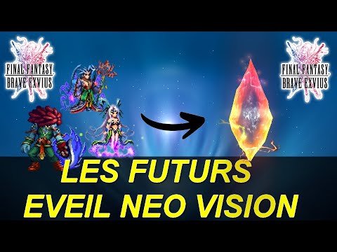[FFBE  GL Version] LES FUTURS EVEIL NEO VISION ! CONSERVEZ BIEN CES UNITÉS !