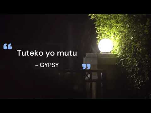 Tuteko yo mutu - GYPSY [ Raw ]