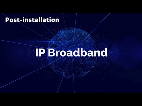 Ip Broadband Post Installation