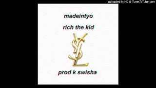 Madeintyo - YSL Feat. Rich The Kid (Prod. By K Swisha) [New Song]