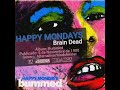 HAPPY MONDAYS - Brain Dead (Bummed, 1988)