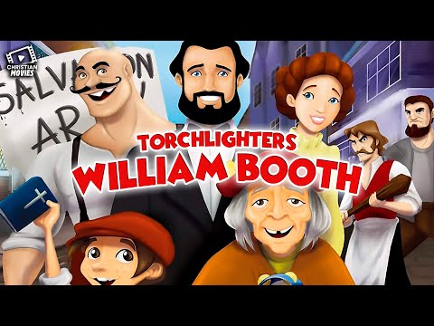 Christian Movies | Torchlighters: William Booth